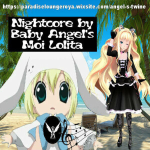 Moi lolita remix (Nightcore remix by angel’s Twine)