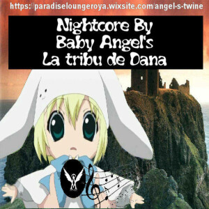 la tribu de dana remix (Nightcore remix by angel’s Twine)