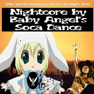 Soca dance remix (Nightcore remix by angel’s Twine)