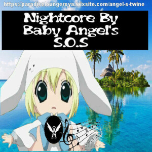 SOS remix (Nightcore remix by angel’s Twine)