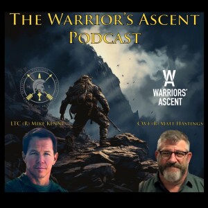 The Warrior’s Ascent Podcast: Pilot Episode S1_E1