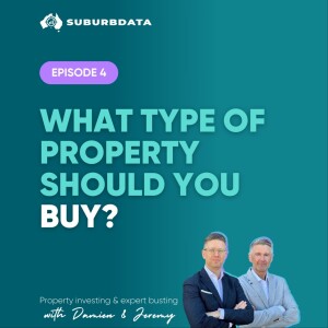 Ep. 4: What Type of Property Should You Buy?