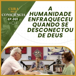 A Humanidade Enfraqueceu Quando se Desconecteu de Deus