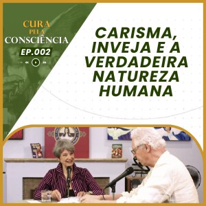 Carisma, Inveja e a Verdadeira Natureza Humana