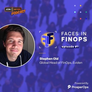 Ep#1 Faces in FinOps - Stephen Old (SteveO) from Eviden