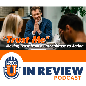 Episode 12: ”Trust Me”: Moving Trust from a Catchphrase to Action