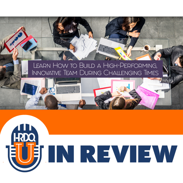 HRDQ-U In Review