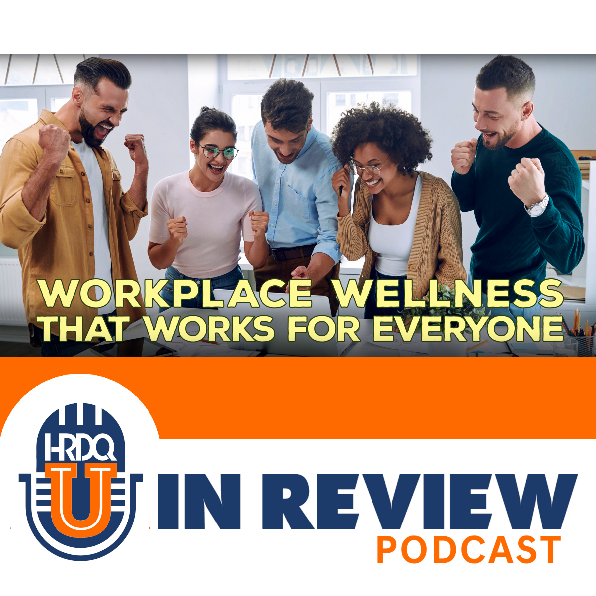 HRDQ-U In Review