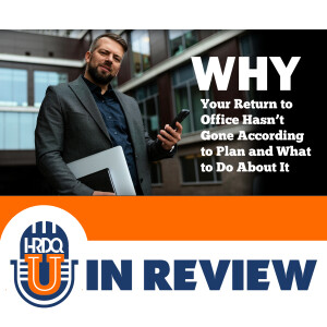 Episode 6: Why Your Return to Office Hasn’t Gone According to Plan and What to Do About It