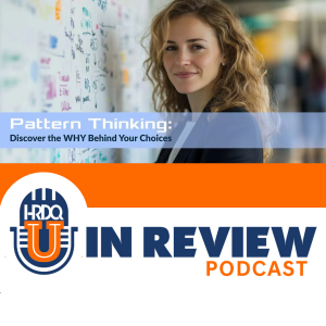 Episode 70: Pattern Thinking: Discover the Why Behind Your Choices