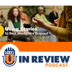 Episode 26: Using Stories to Beat Workplace Burnout