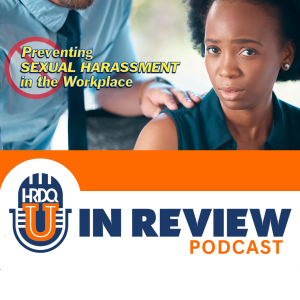 Episode 33: Preventing Sexual Harassment in the Workplace