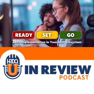 Episode 35: Ready, Set, Go: xAPI Implementation in Your L&D Ecosystem