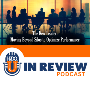 Episode 36: The New Leader: Moving Beyond Silos to Optimize Performance