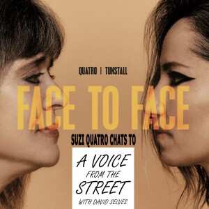 A Voice From The Street with David Selves & Suzi Quatro - 17th August 2023