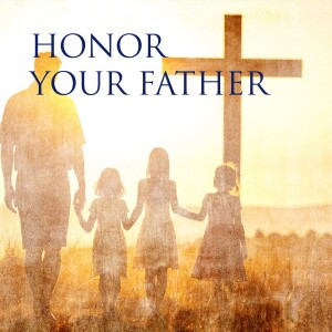 Honor Your Father