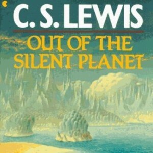 Out of the silent Planet by C. S. Lewis Review