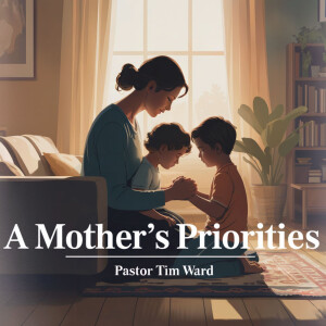 A Mother's Priorities