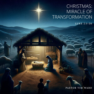 Christmas: Miracle of Transformation