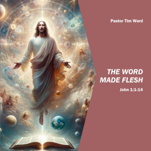 The Word Made Flesh