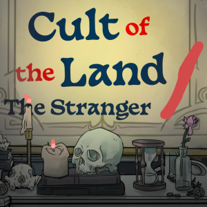 The Stranger - Episode 16/17: Cult of the Land Part 1/2