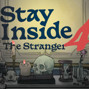 The Stranger - Episode 25: Stay Inside Part 4