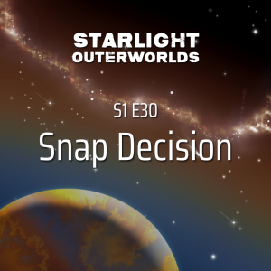 S1 E30 • Snap Decision