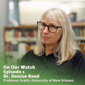 #1 - Dr. Denise Reed of the University of New Orleans