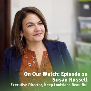 #20 - Susan Russell of Keep Louisiana Beautiful