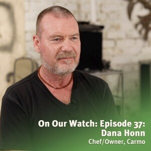 #37 - Chef Dana Honn of Carmo