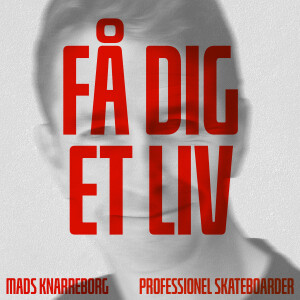 #54 Mads Knarreborg som professionel skateboarder