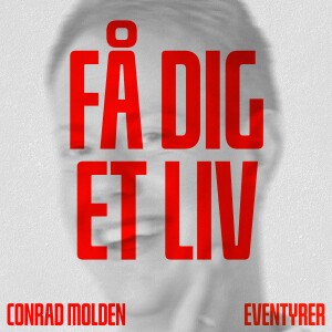 #34 Conrad Molden som eventyrer