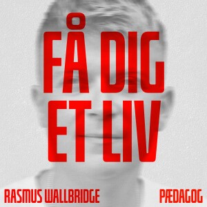 #20 Rasmus Wallbridge som pædagog