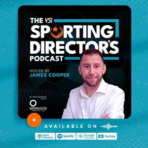 VSI Sporting Directors’ Podcast: Simon Wilson (Episode 5)