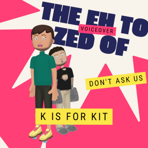 K is for Kit