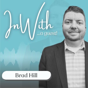 18. In With...A Guest: Brad Hill