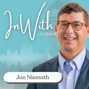 22. In With...A Guest: Jon Niemuth