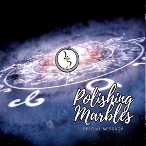 Polishing Marbles: A Special Message