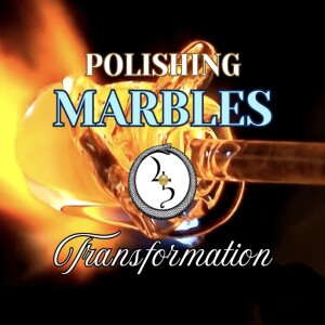 Polishing Marbles: Transformation