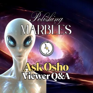 Polishing Marbles: Osho Q&A