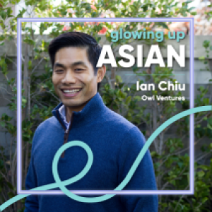 Glowing Up Asian with Owl Venture’s Ian Chiu