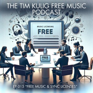 EP015 ”Free Music & Sync Licenses”