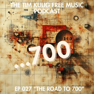 EP027 "The Road to 700"