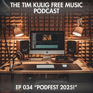 EP034 "Podfest 2025!"