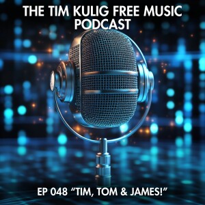 EP048 "Tim, Tom & James!"