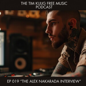 EP019 ”The Alexander Nakarada Interview!”