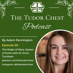 The Reign of Mary, Queen of Scots with Dr Anna Turnham