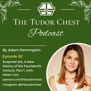 Sceptred Isle, A New History of the Fourteenth Century, Part 1, with Helen Carr