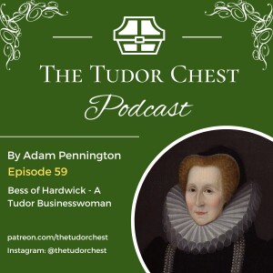 Bess of Hardwick - A Tudor Businesswoman