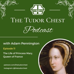 The Life of Princess Mary Tudor, Queen of France
